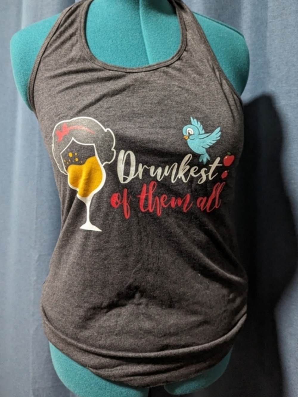 Drunkest of them all snow white themed tank top